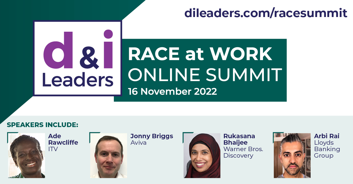 Race at Work Online Summit 2022 - 16 November. Join 20 expert speakers including: - Ade Rawcliffe - @ITV - Jonny Briggs - @Aviva - @RukasanaBhaijee - Warner Bros. Discovery - Arbi Rai - @LBGplc View agenda: dileaders.com/racesummit/ #DILeaders #Inclusion #RaceAtWork