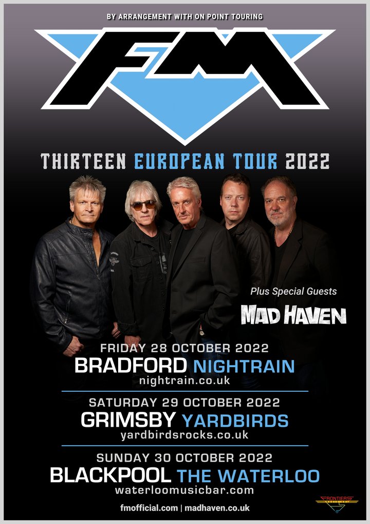 We're pleased @MadHavenRocks will be joining us again as Special Guests for the next three dates on our #ThirteenEuropeanTour2022 in October. More info and tickets: bit.ly/FMlive #FMlive #tourdates #classicrock #thirteen #livemusic #blackpool #bradford #grimsby