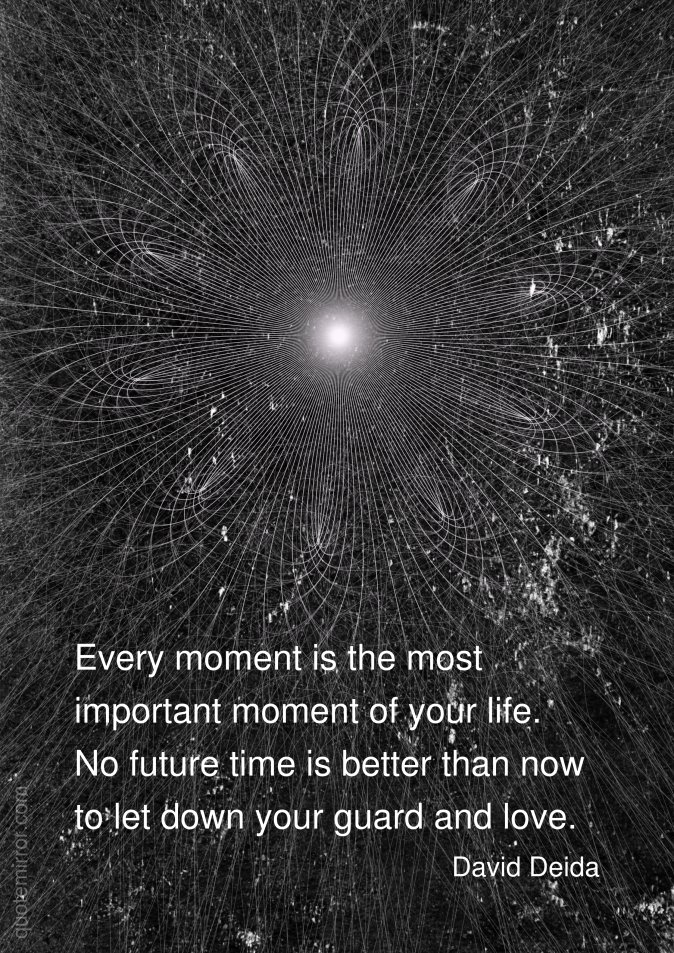Quote_Mirror's tweet photo. David Deida: Every moment is the most important moment of your life. No future time is better than now to let down your guard and love. #love #moment #now #wisdom https://t.co/0CK1HF37hE https://t.co/besW6InXJJ
