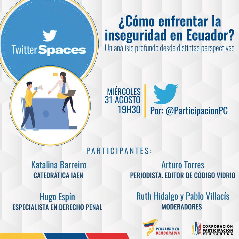 ParticipacionPC's tweet photo. 🎙️Hoy, a las 19:30, mantendremos un interesante #TwitteSpace en el que abordaremos sobre ¿Cómo enfrentar la inseguridad en Ecuador? 

👉Con los panelistas @katalinabarrei1, @EspinHugo, @Cascabelito09, @RhidalgoPC y  @PabloVillacisT 

📲 Únete aquí: https://t.co/2hZVJcBrsZ https://t.co/HyU1HI51w9