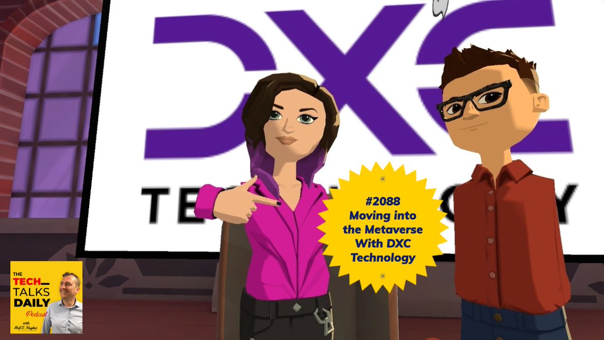 Tech Talks Daily Podcast: <a href="/mikemcd_mim/">Michael W McDaniel</a> president of Modern Workplace at <a href="/DXCTechnology/">DXC Technology</a> and <a href="/Mrs_XR/">Nathalie Vancluysen</a> Head of Extended Reality talk about all things virtual reality, extended reality, and the metaverse regarding businesses. techblogwriter.co.uk/dxc-metaverse/