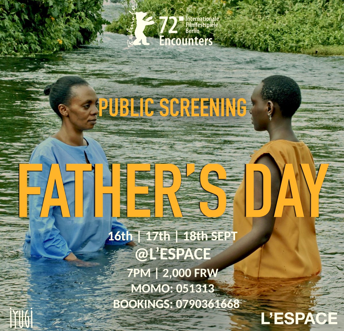 lespace_rw's tweet photo. After it’s national premiere, L’ESPACE is pleased to announce the public screenings of “Father’s Day Film” IYUGI’s latest production.

Date: 16th, 17th, 18th September 
Time: 7pm
Entry fee: 2,000rwf 
MoMo: *182*8*1*051313
Booking/Inquiries: 0790361668

your presence is valuable! https://t.co/mOGLTr9b5G