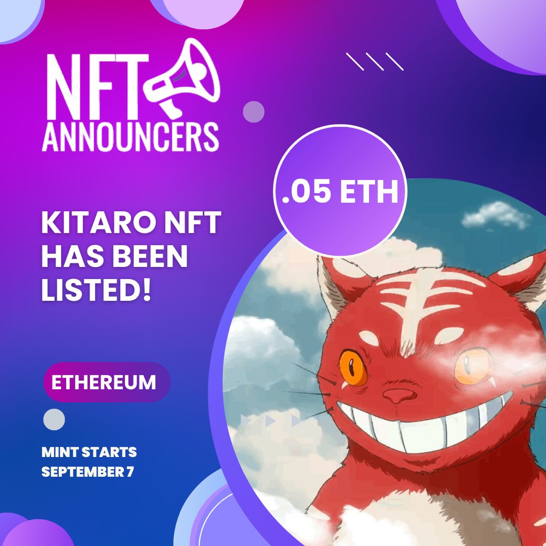 📢Kitaro NFT has been listed
🤝<a href="/KitaroNFT/">——</a> 
📅September 7
💎0.05 #ETH
🔗nftannouncers.com/event/kitaro/ 

#NFT #NFTs #NFTdrop #NFTCommunity