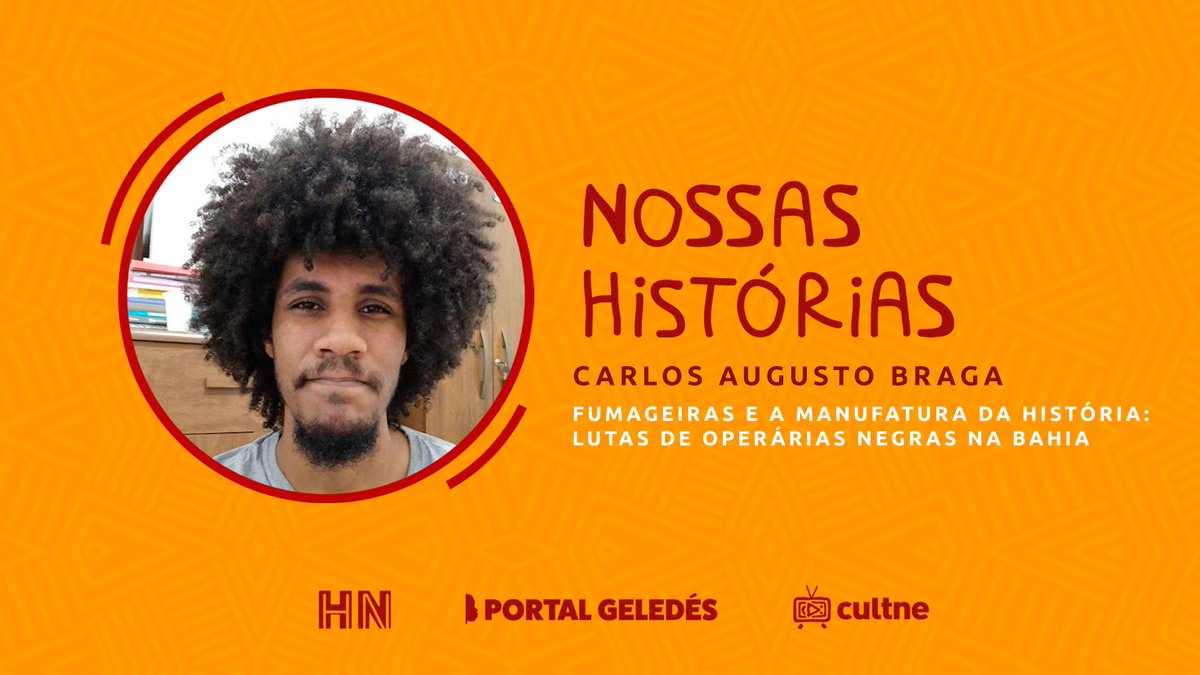 cultne's tweet photo. Na Coluna Nossas Histórias dessa semana o Historiador Carlos Augusto Braga, convida a todos para assistirem sua apresentação: "Fumageiras e a manufatura da história: lutas de operárias negras na Bahia".

Assista em: https://t.co/jjqkbI8jQl https://t.co/AKHtWoTtU1
