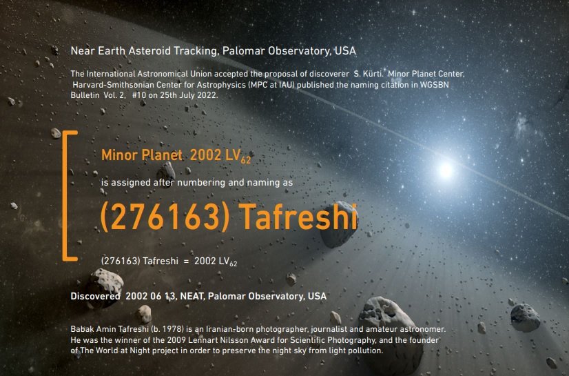 Minor planet (276163) Tafreshi The International Astronomical Union (IAU) named the asteroid with the number (276163) and provisional designation 2002 LV62 as Tafreshi. The minor planet was Read more: 🌐 twanight.org/news/minor-pla… #twanight #Babak_Tafreshi #BabakTafreshi