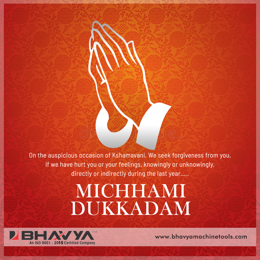 machinery_tools's tweet image. With a humble heart and folded hands, we ask for your forgiveness if we have knowingly or unknowingly hurt you in any way through words or actions…. Michhami Dukkadam!

Visit us at - bhavyamachinetools.com 

#bhavyamachine #michhamidukkadam #Samvatsari