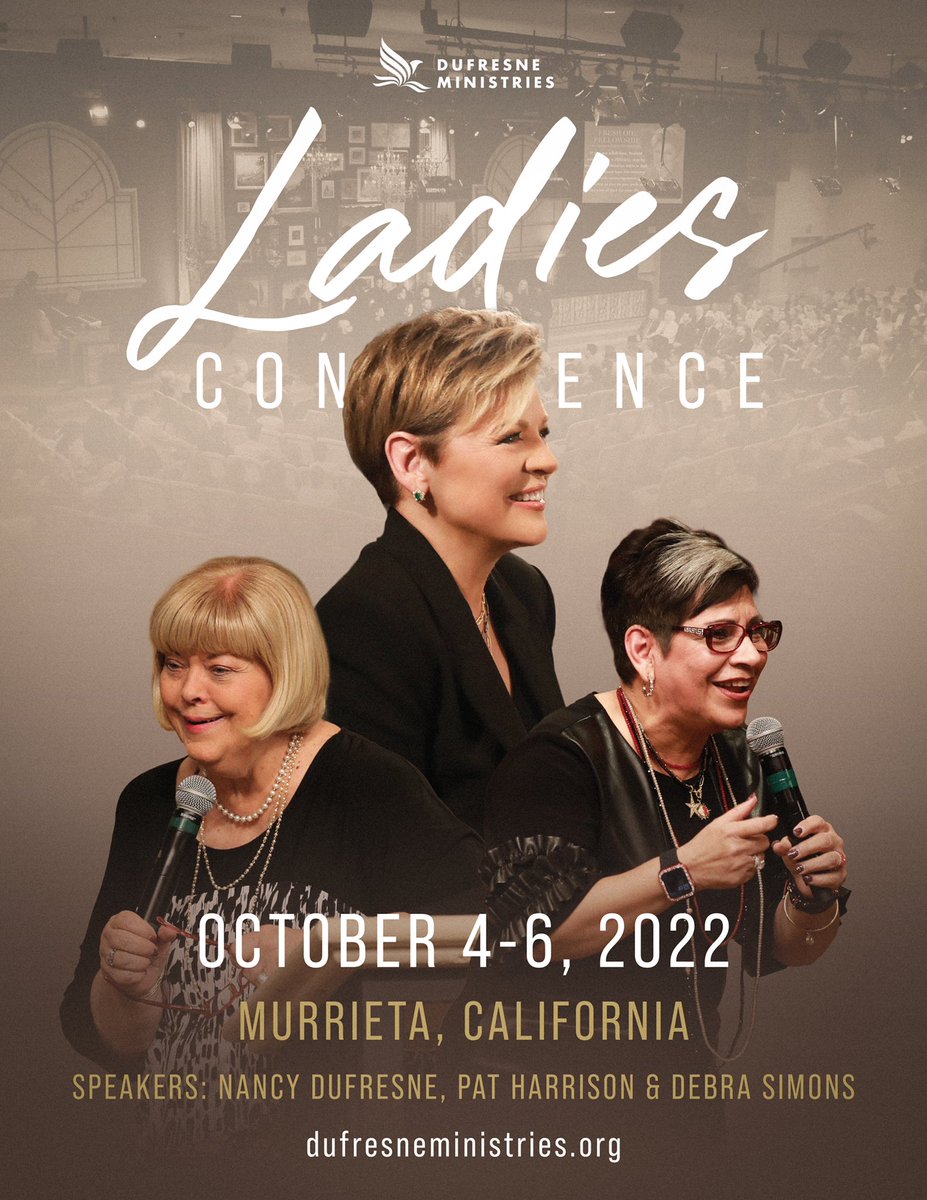 dufresnemin's tweet photo. We are pleased to announce our #LadiesConference from October 4 - 6, 2022, with #NancyDufresne, #PatHarrison, and #DebraSimons! This will be a time of impartation as the Word of God is ministered by the power of the Holy Spirit. All are welcome to attend. https://t.co/rD7TBGf81F