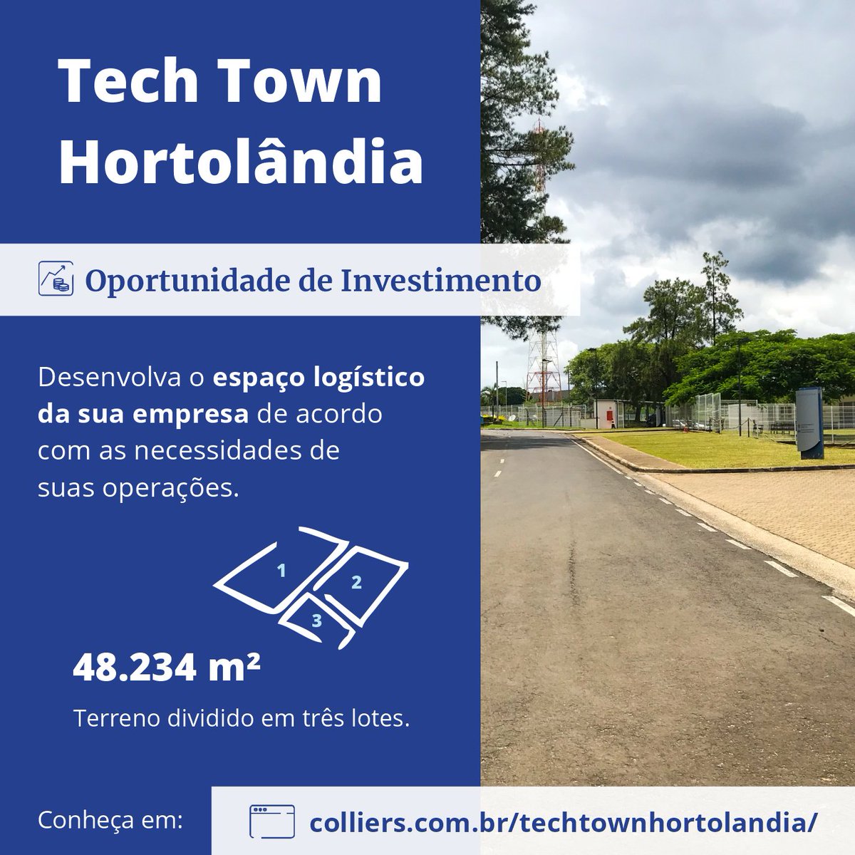 BrazilColliers's tweet photo. Tech Town Hortolândia

📈 Oportunidade de Investimento: desenvolva o espaço logístico da sua empresa de acordo com as necessidades de suas operações.

Conheça os detalhes:
🌐 https://t.co/FvPa8U3eA3

📧 desmob@colliers.com
📲 (11) 3323 0000.

#AcceleratingSuccess #Colliers https://t.co/7aug40Zz47