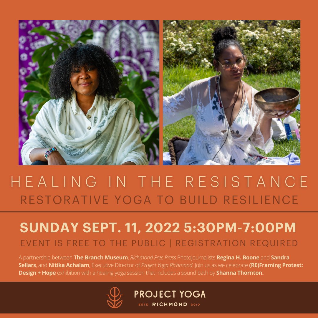 A partnership between The Branch, Regina H. Boone and Sandra Sellars, and Nitika Achalam of Project Yoga Richmond. Join us as we honor (RE)Framing Protest: design + hope with a healing yoga session that includes a sound bath by Shanna Thornton. Tickets: bit.ly/3R5HAMI