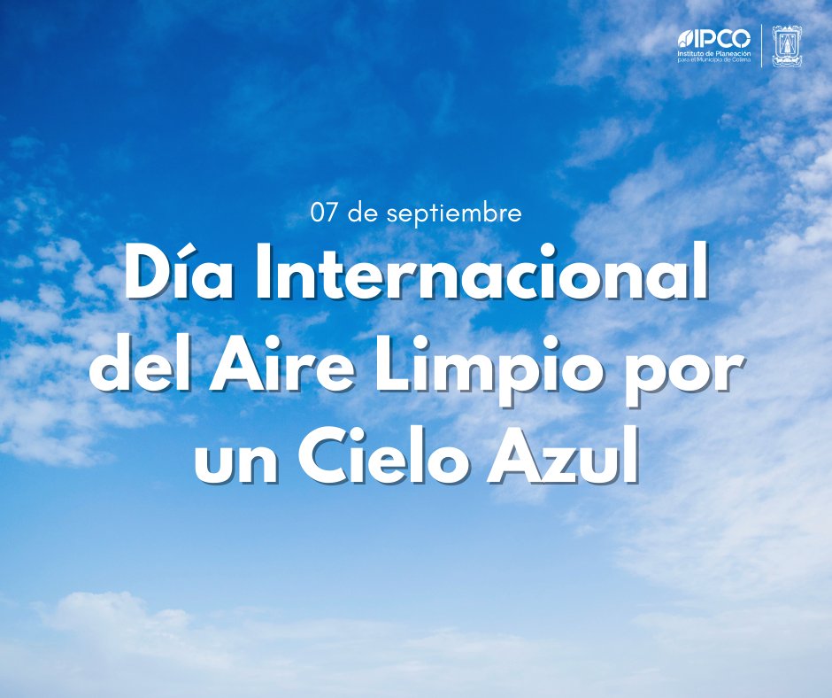ImplanColima's tweet photo. Hoy es el Día Internacional del Aire Limpio y del Cielo Azul 🌬 https://t.co/VZz16GHiWE