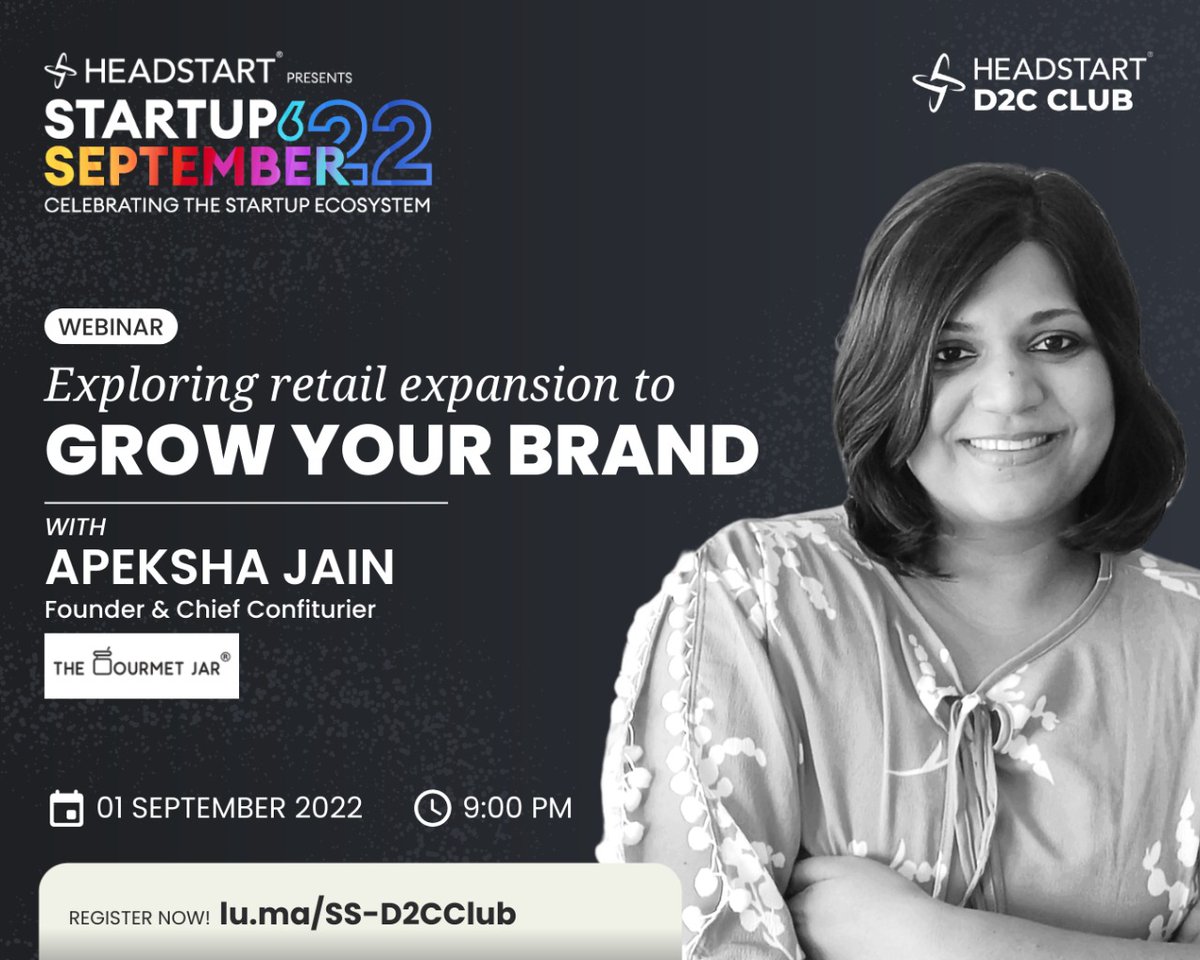 Headstarters's tweet photo. #StartupSeptember brings to you! "Exploring retail expansion to GROW YOUR BRAND" with our industry expert - Apeksha Jain Founder &amp; Chief Confiturier - The Gourmet Jar. Join and take your business to the next level!

Block your calendars here- https://t.co/EjnNobGnzu https://t.co/X8wHN3tdra