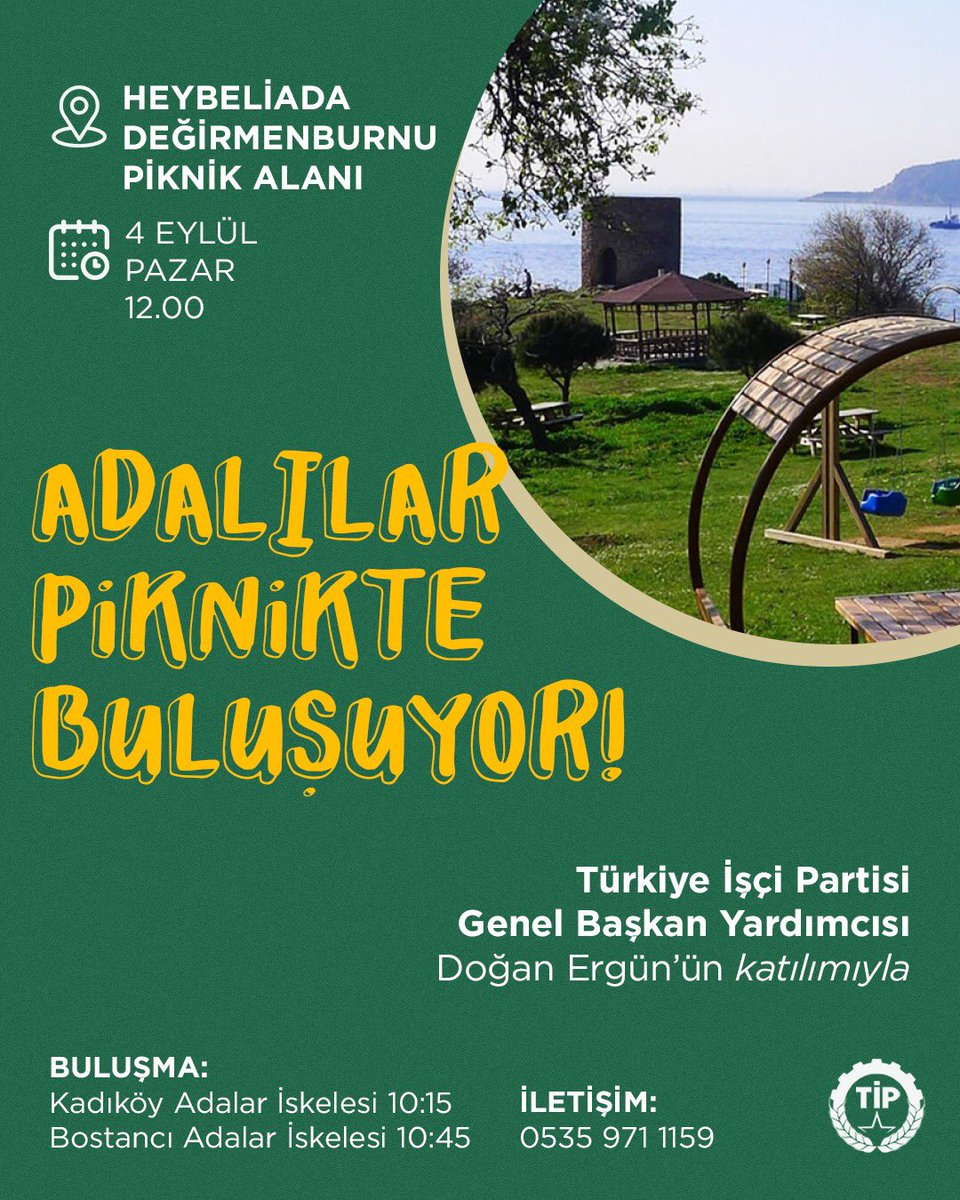 Anadolu Yakası Örgütlerimiz hafta sonu  piknikte buluşuyor.

TİP Genel Başkan Yardımcısı Doğan Ergün’ün katılımıyla gerçekleşecek buluşmamıza tüm dostlarımız davetlidir.

📅 4 Eylül, Pazar
🕜 12:00
📍 Heybeliada, Değirmenburnu Piknik Alanı
📱0535 971 11 59