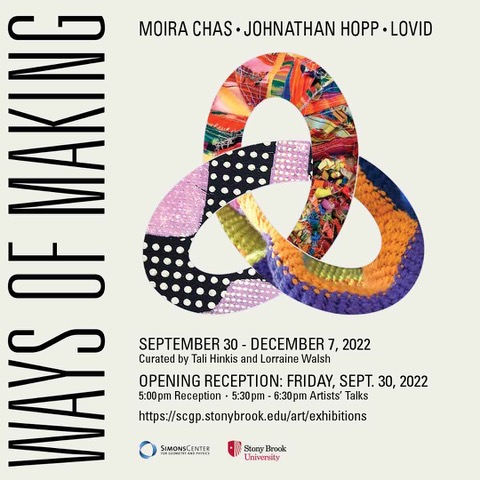 LoVid🫂📼 (@lovidlovid) on Twitter photo I'm thrilled for this exhibition! Opening September 30 at Simons Center <a href="/stonybrooku/">Stony Brook University</a> Lorraine Walsh and I have been dreaming of this show for years 🧿 🪢🪢🪢🪢
Ways of Making Opening Reception: Friday, September 30, 2022, 5:00 pm
5:00 pm: Reception, Simons Center I'm thrilled for this exhibition! Opening September 30 at Simons Center <a href="/stonybrooku/">Stony Brook University</a> Lorraine Walsh and I have been dreaming of this show for years 🧿 🪢🪢🪢🪢
Ways of Making Opening Reception: Friday, September 30, 2022, 5:00 pm
5:00 pm: Reception, Simons Center