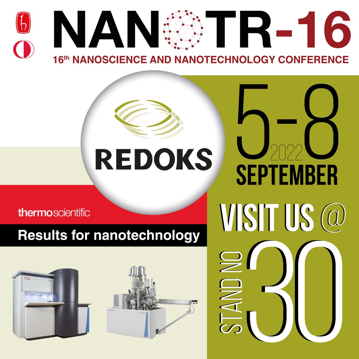 redokslab's tweet photo. 16th NANOSCIENCE &amp; NANOTECHNOLOGY CONFERENCE
5-8 September 2022 
VISIT US @ STAND NO: 30.

#resultsfornanotechnology #redoks #thermoscientific #xps #surfaceanalysis #metu #hacettepeuniversity https://t.co/zt0FYaU9mz