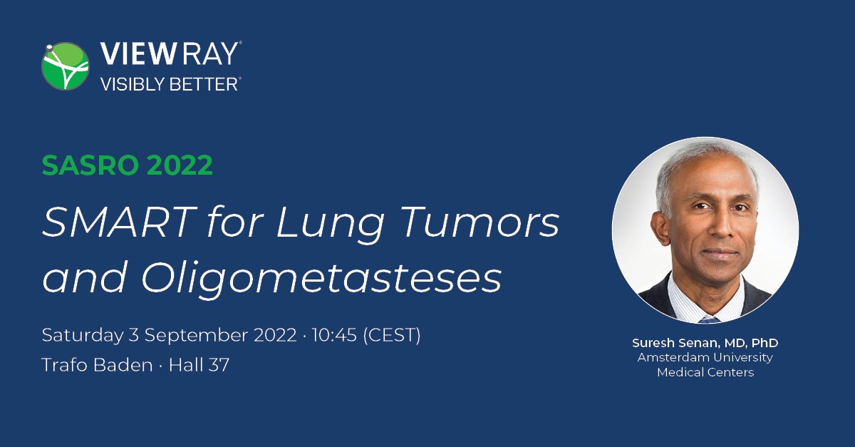 viewray's tweet image. Headed to Switzerland this week? Catch Dr. Suresh Senan at #SASRO2022 for a talk on #SMART for lung tumors and oligmets. We’ll see you Saturday 3 September at 10:45 CEST in Hall 37!