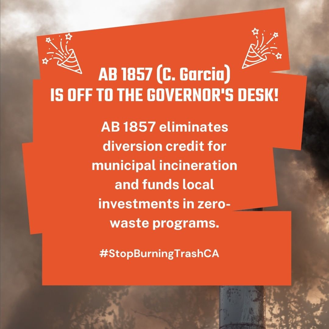 #AB1857 has passed the legislature and is now on its way to the Governor's desk for signing. Thank you to everyone that has supported the fight to close down incinerators in our communities. Graphic by @cawrecycles. #WeAreJustTryingToBreathe #StopBurningTrash