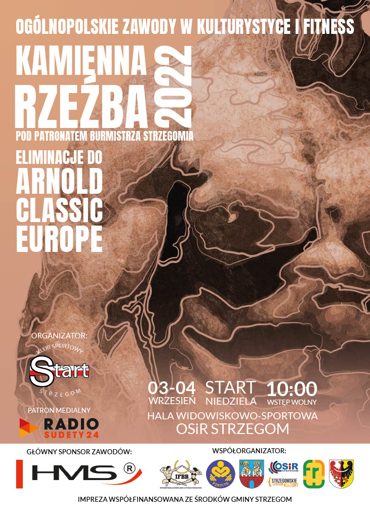 .. w Kulturystyce i Fitness 
KAMIENNA RZEŹBA 2022 
W STRZEGOMIU 3-4 września
Eliminacje do Arnold Classic Europe 2022
TERMIN I MIEJSCE:
 04.09.2022, początek o godz.10:00 na Hali Sportowej 
OSiR przy ul. A. Mickiewicza 2
#Strzegom2022 #PolishFitness 
facebook.com/64558003223675…