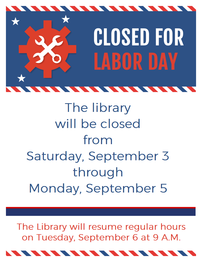 somersetlibrary's tweet photo. The library will be closed from Saturday, September 3 through Monday, September 5 in recognition of Labor Day. https://t.co/IFqNH6KjzJ