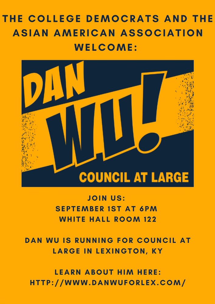 ukydems's tweet photo. Happening TOMORROW! Join us and the Asian American Association in welcoming City Council at Large candidate Dan Wu to campus.

This is an excellent opportunity to get involved with local politics and support progressive causes! 

See you there! 💙🤍 https://t.co/96GUD8YcPz