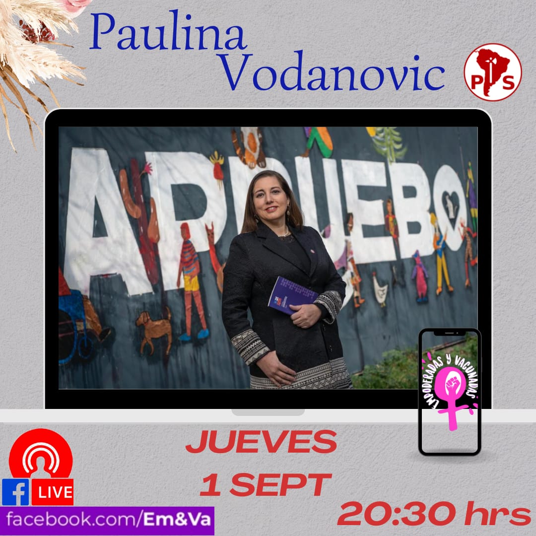 Mañana jueves 1 a las 20:30, en nuestro programa Empoderadas y Vacunadas, junto a <a href="/pvodanovic/">Paulina Vodanovic</a> , presidenta de nuestro gran Partido Socialista. Puedes ver la transmisión en nuestra fanpage Em&amp;Va.