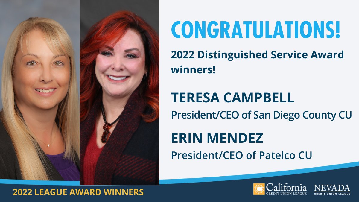 Congratulations to Teresa Campbell, President/CEO of <a href="/sdccu/">SDCCU</a> and Erin Mendez, President/CEO of <a href="/PatelcoPays/">Patelco Credit Union</a> who were named this year's Distinguished Service Award winners!