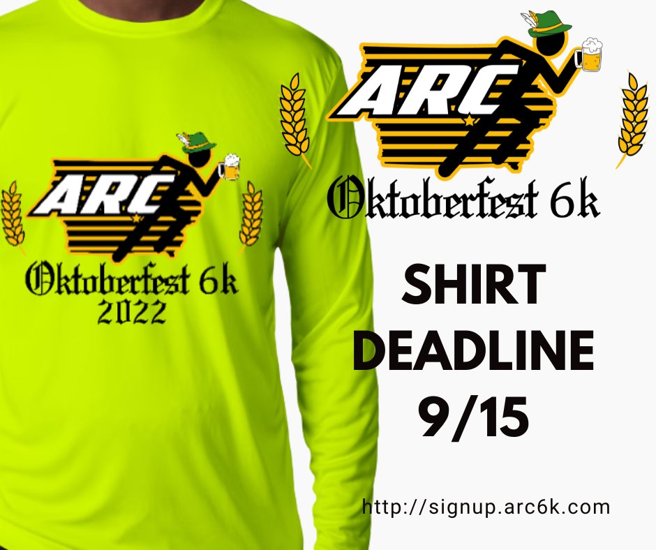 We are 1 month out from the ARC Oktoberfest 6k and we have a deadline for shirt orders on 9/15.  If you want to have a great, bright ARC Oktoberfest shirt this year we need you to sign up soon! signup.arc6k.com #ARCOktoberfest