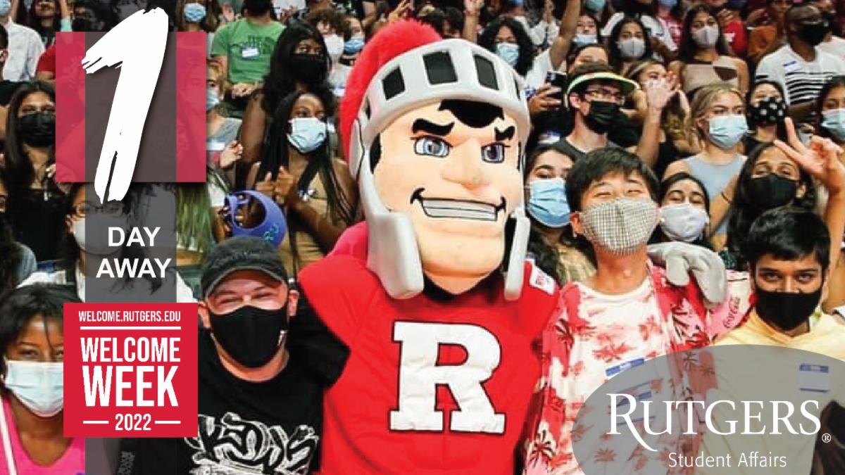 Only DAY LEFT until Welcome Week! We are so excited to see you and kick off the new semester with tons of memorable events. You're certainly not going to want to miss the fun activities we have planned! For details on what's to come, check out go.rutgers.edu/welcomeweek22.