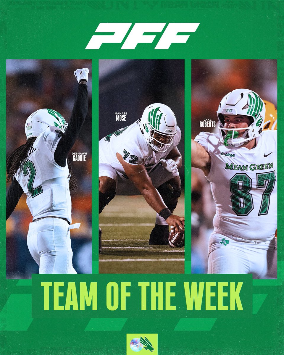 UNT Football (@meangreenfb) on Twitter photo 🏈 <a href="/PFF/">PFF</a> ᴛᴇᴀᴍ ᴏꜰ ᴛʜᴇ ᴡᴇᴇᴋ 👏👏👏
Congrats to <a href="/lulgaddie/">DeShawn Gaddie Jr.</a>, @manasemose_ and <a href="/_jakeroberts7/">Jake Roberts</a> for earning spots on the team!
#GMG 🟢🦅 🏈 <a href="/PFF/">PFF</a> ᴛᴇᴀᴍ ᴏꜰ ᴛʜᴇ ᴡᴇᴇᴋ 👏👏👏
Congrats to <a href="/lulgaddie/">DeShawn Gaddie Jr.</a>, @manasemose_ and <a href="/_jakeroberts7/">Jake Roberts</a> for earning spots on the team!
#GMG 🟢🦅