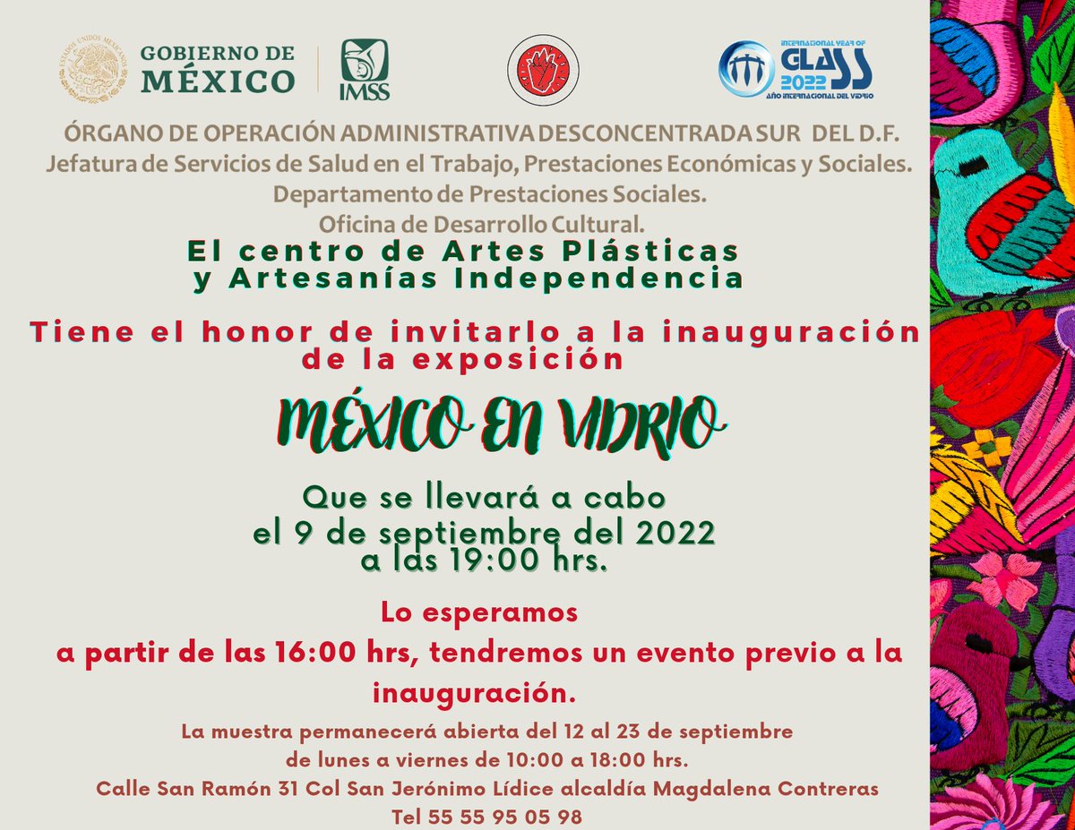 bienestarSur's tweet photo. El Centro de Artes Plásticas y Artesanías Independencia tiene el honor de invitarlo a la inauguración de la exposición del taller de vidrio "México en vidrio" el próximo 9 de septiembre

#IMSSCultura #AñoInternacionalDelVidrio #Unidosporelvidrio https://t.co/MCx7c5aD77