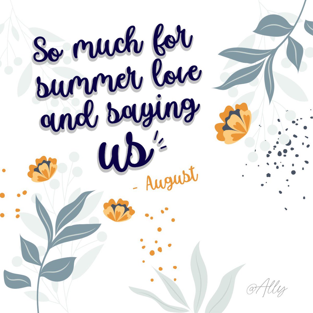 allyogz's tweet image. it&apos;s the last day of &apos;august&apos;. @taylorswift13 did not lie when she said &apos;august slipped away into a moment in time&apos;. 🌾
.
#august31 #august #augusttaylorswift #taylorswift #illustration #mine #lyrics #flowers #folklore #graphicdesign