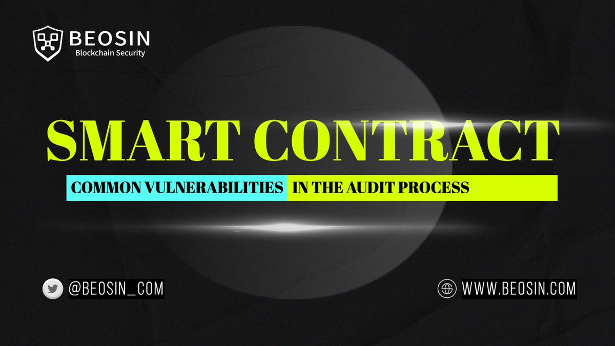 Beosin_com's tweet image. The most common vulnerabilities in the #web3  #smartcontracts audit process found by @Beosin_com 

🧵(1/5)👇