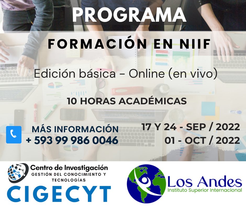 cigecyt's tweet photo. Juntamente con el Instituto Tecnológico Superior Los Andes (ISTLA) invitamos a la Edición Básica – Online (en vivo) del Programa de Formación en NIIF.

Inscribete a esta edición hasta el 16 de septiembre mediante el siguiente link: https://t.co/zaSgNqVNZ2 https://t.co/e59dbQSaCc