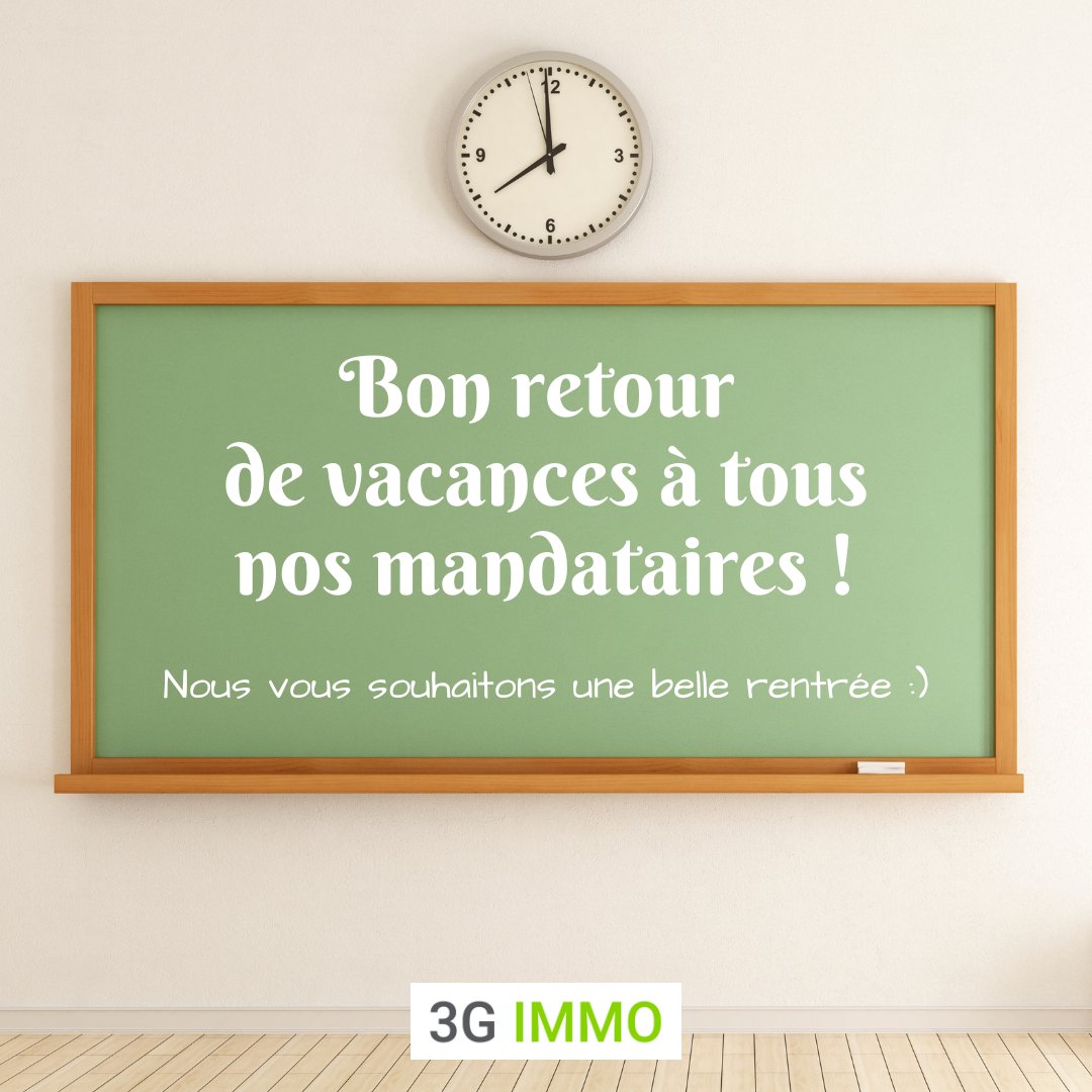 Bonne rentrée à tous nos mandataires <a href="/3GIMMO/">3G IMMO</a>, nous vous souhaitons une année pleine de projets et de rencontres immobilières !