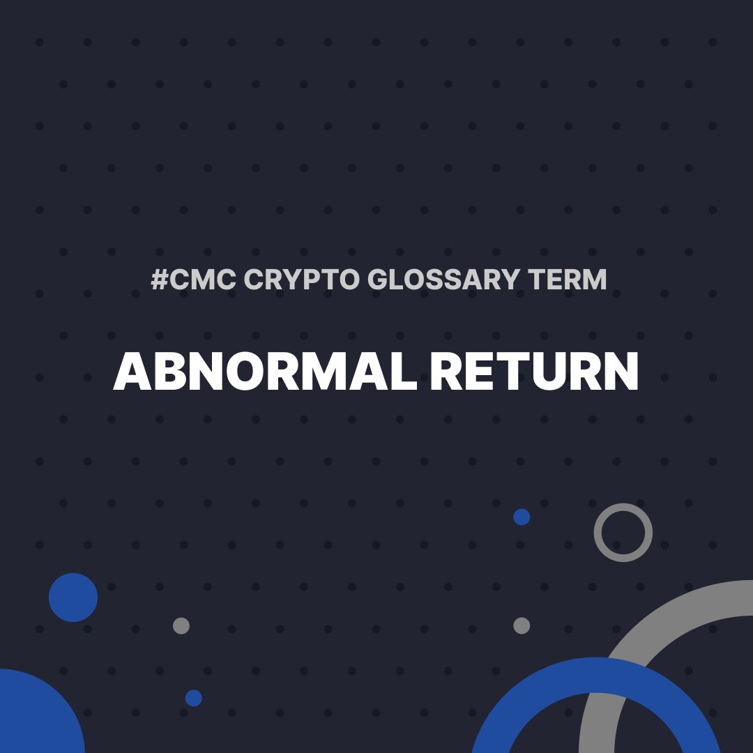 CoinMarketCap's tweet photo. #CMCGlossary of the day: Abnormal Return. 

Abnormal return refers to the unusual profits from certain assets or securities over a specific time period.

👉 Details: https://t.co/hvwLp6biCv https://t.co/SQeoU3H2hV