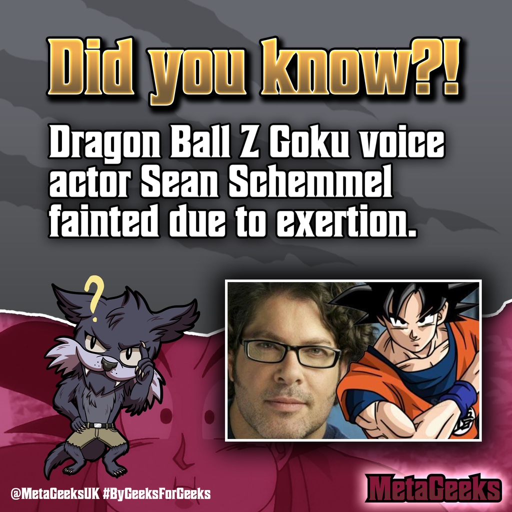MetaGeeksUK's tweet photo. Sean Schemmel -- Goku voice actor -- actually passed-out in the sound booth due to exertion; this was during the Super Saiyan 4 transformation in ‘Dragon Ball GT’. He told fans that he was really tired at the time and hadn’t been sleeping well.

#MetaGeeks #ByGeeksForGeeks

#dbs https://t.co/PoLO4r8AcY