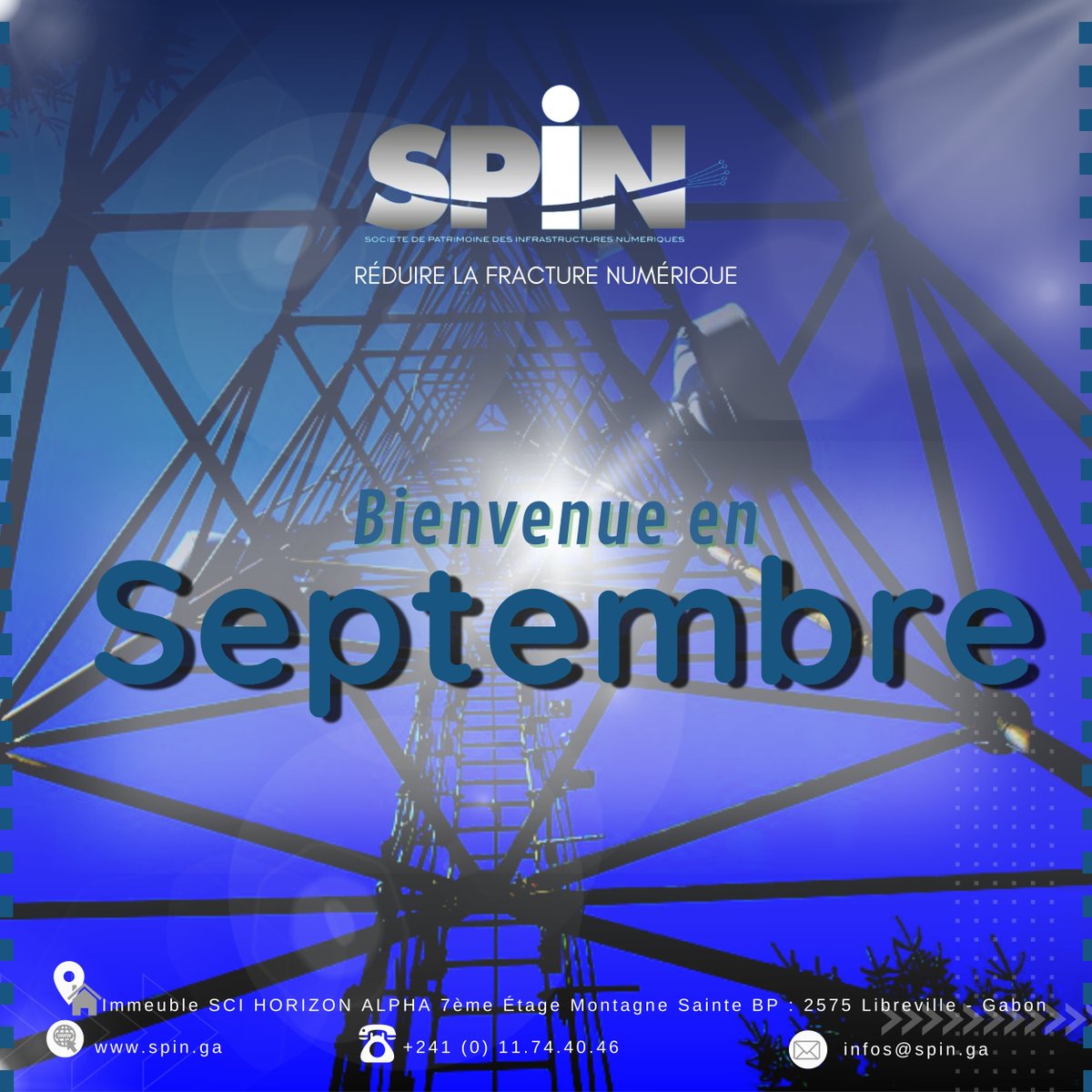 // Réduire La Fracture Numérique //
Société de Patrimoine des Infrastructures Numériques (SPIN)

La SPIN vous souhaite un bon mois de Septembre !

✅Suivez-nous sur Facebook ! 

#gabon 
 #patrimoinenumerique 
 #fibreoptiquegabon