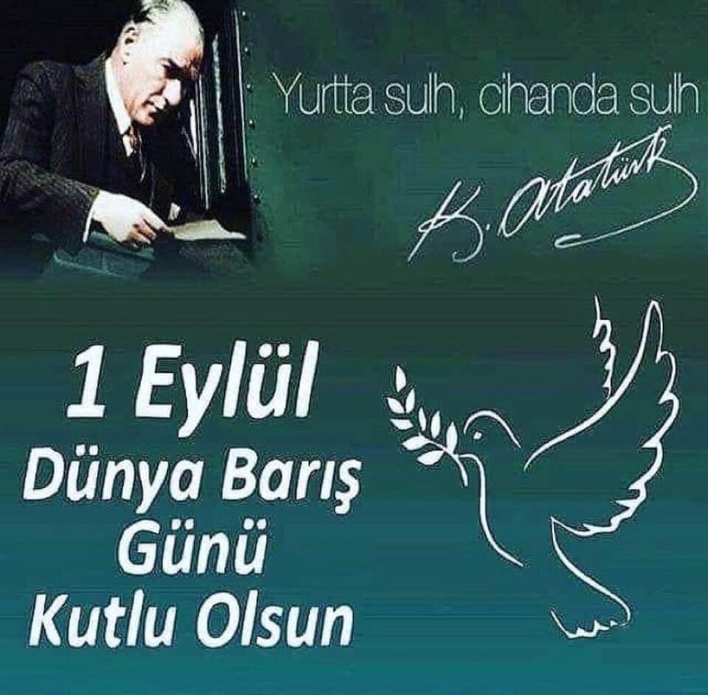 Barışın öncüsü!
Yüce Türk Milletinin incisi!
Başkomutana,Onun izinde ilerleyen Musta Kemal’lere selam olsun!
Ne Mutlu Türk’üm Diyene!
#Atatürkçüler 
#DünyaBarışGünü