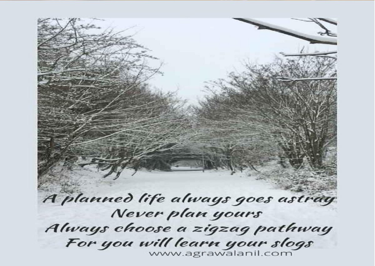 anil_agrawal0's tweet photo. A #planned #life always goes #astray Never #plan #yours Always #choose a #zigzag #pathway For you #will learn your #slogs https://t.co/byhklZrpVa