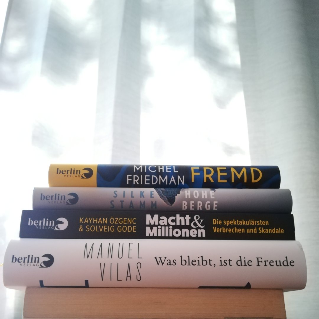 berlinverlag's tweet image. Heute gibt's frischen #Lesestoff im Berlin Verlag: "Fremd" von Michel Friedman, "Macht &amp;amp; Millionen. Die spektakulärsten Verbrechen und Skandale" von @ZgencKayhan &amp;amp; @SolveigGode, "Hohe Berge" von Silke Stamm und "Was bleibt, ist die Freude" von Manuel Vilas ✨
