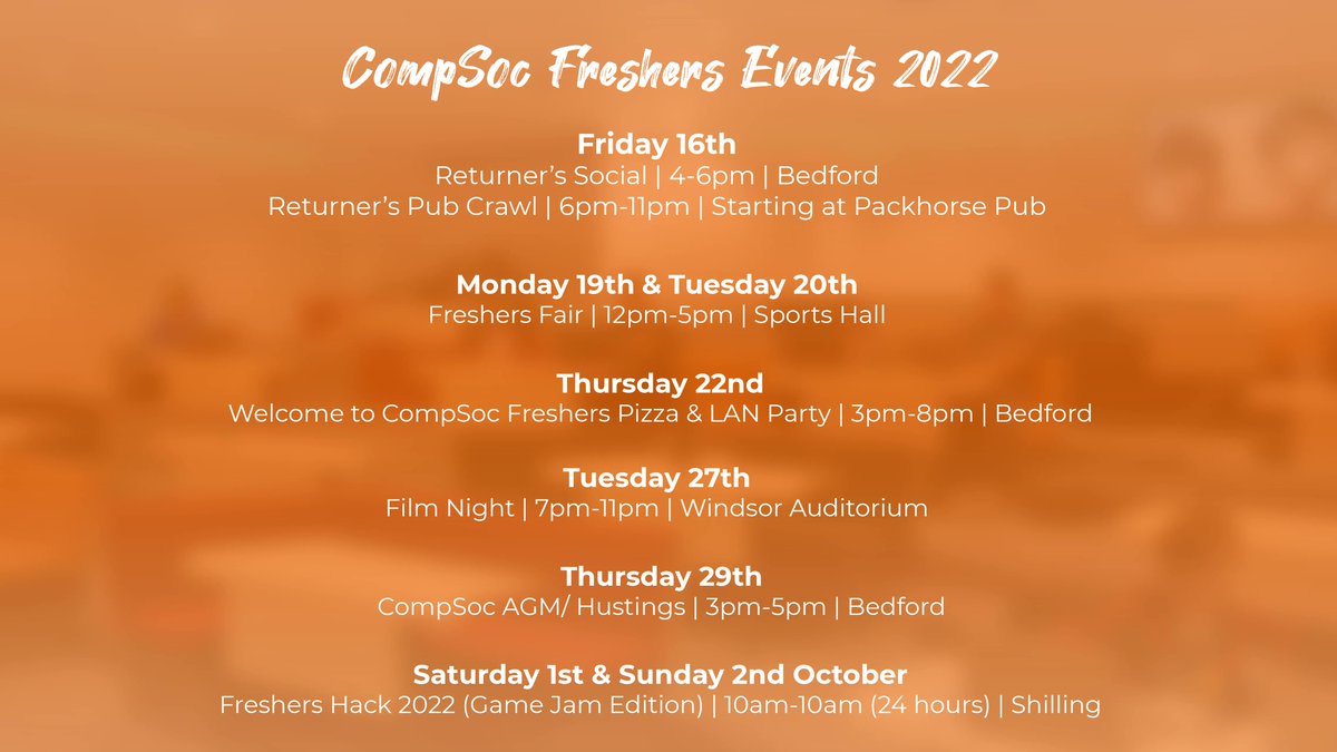 We've got a large variety of fresher events lined up for you over three weeks! Looking forward to seeing you there!

For more information join our Discord!
dc.cmpsc.uk