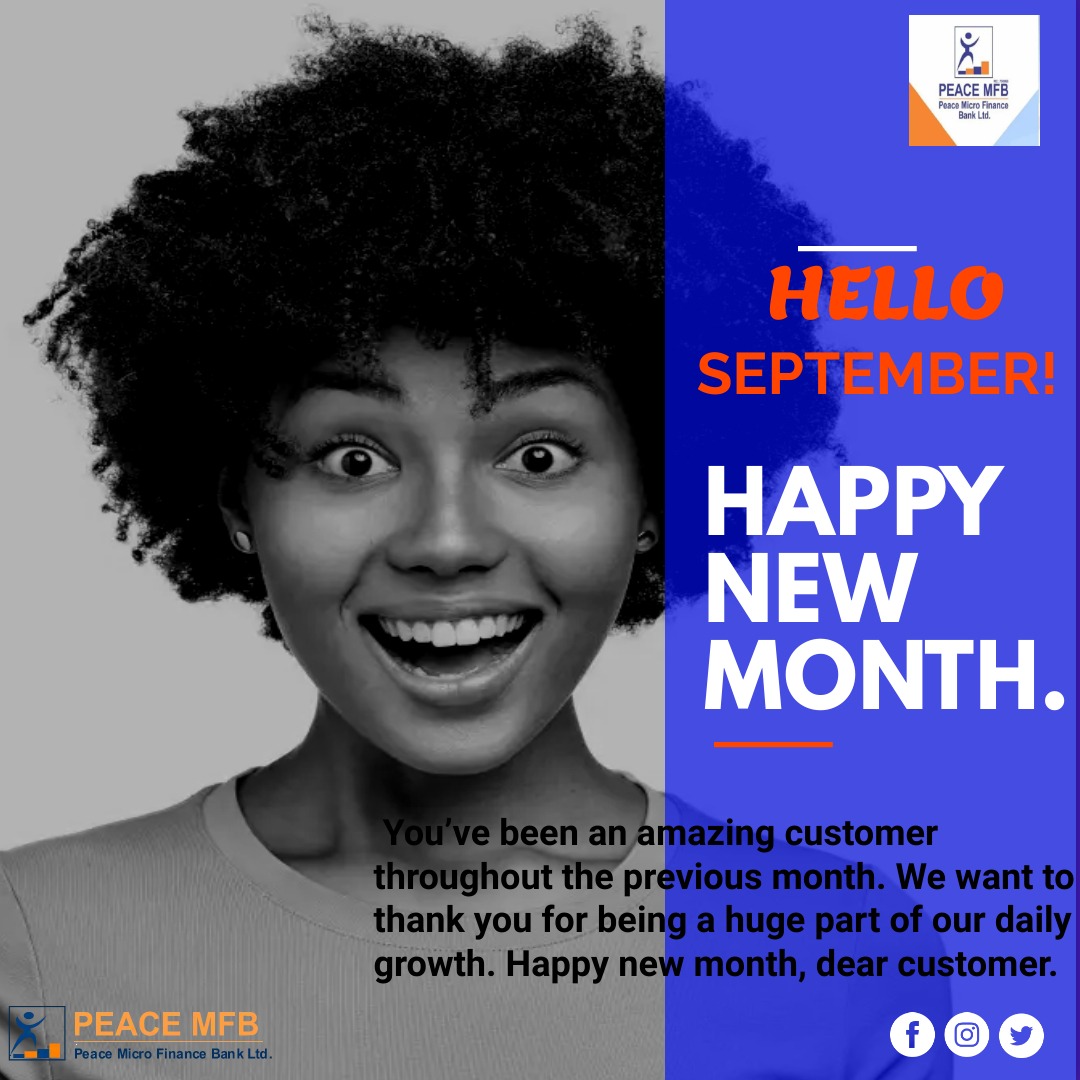 PeaceMFB's tweet photo. Welcome to September
#PeaceMicrofinanceBank
#EmberMonth
#PeaceTargetSavings #PeaceSalaryAccount #PeaceKidsAccount #Loans #SavingsGoals https://t.co/1C5hd2JrKu