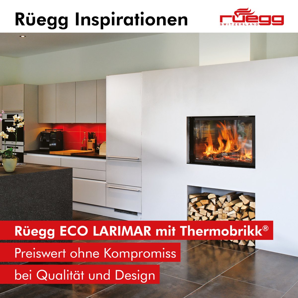 Rüegg ECO LARIMAR mit Thermobrikk®
Design und Funktionalität des Cheminées LARIMAR begeistern auf den ersten Blick. Und das alles zu einem Preis, der in seiner Klasse unschlagbar ist.

Rüegg Cheminée Schweiz AG 🔥
Designed &amp; Engineered in Switzerland
ruegg.swiss