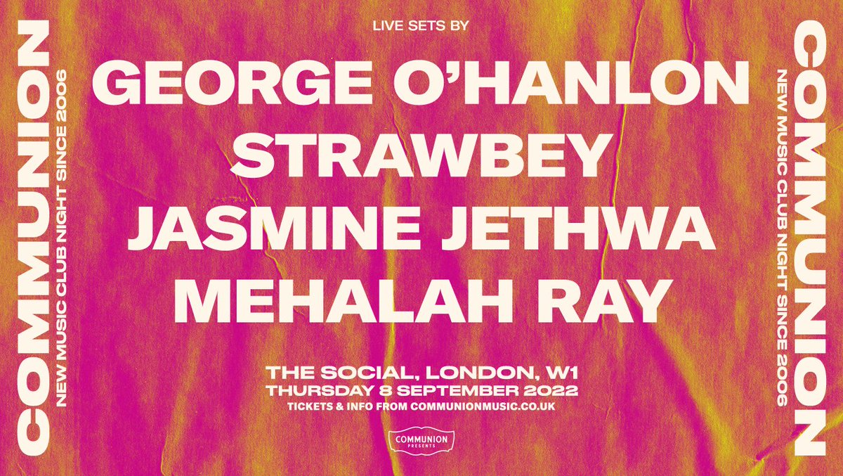 CommunionMusic's tweet photo. One week to go until the next Communion Club Night, delivering live sets from the most exciting new names in music. Don't miss @georgeohanlon_ @strawbeyworld @JasmineJethwa_ &amp; @MehalahRay 

Tickets here: https://t.co/cfQg8fPiX4 🧡 https://t.co/pzlXErCf2F