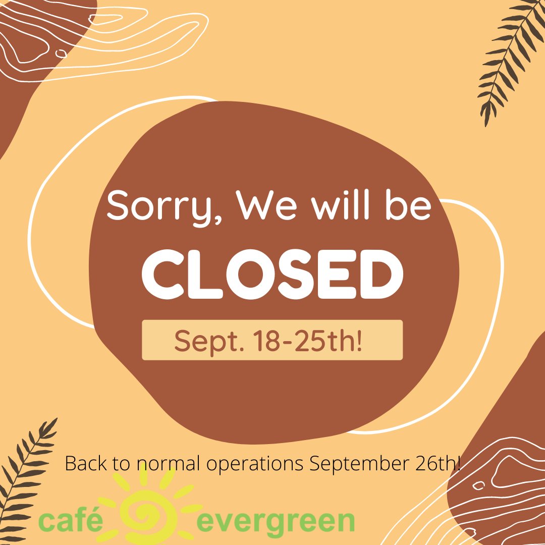 CafeEvergreen's tweet photo. Just a reminder we will be closed later this month, from September 18th until the 25th! 
Back to normal hours and operations on the 26th, see you then! 

#CafeEvergreen #closed #backsoon #September #chill https://t.co/LrTHtkxdoL