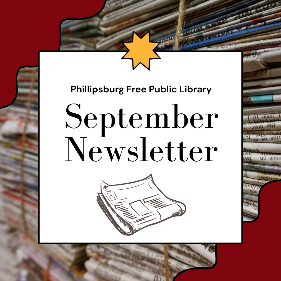 pburglibrary's tweet photo. Our September newsletter is here! 

Visit https://t.co/j6LT3k4kyV to find out what's happening at Phillipsburg Free Public Library this month! https://t.co/Cc3WJ8ZckK