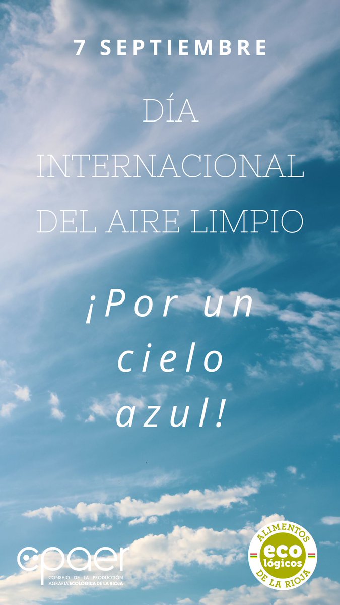 Feliz #DiaInternacionalDelAireLimpio ¡Por un cielo azul! #CuidamosNuestraTierra #CuidamosdeTi #CPAER #AlimentosEcologicosdeLaRioja