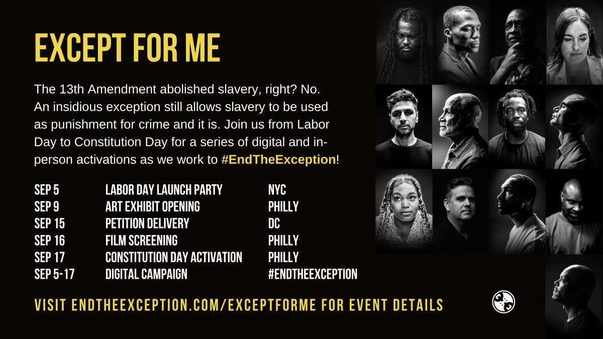 ANNOUNCEMENT! 📣 On Labor Day, we are launching #ExceptForMe, a 13-day activation series to raise awareness about the exception in the 13th Amendment that still allows slavery as punishment for crime. 

Learn more and take action to #EndTheException at endtheexception.com/exceptforme.