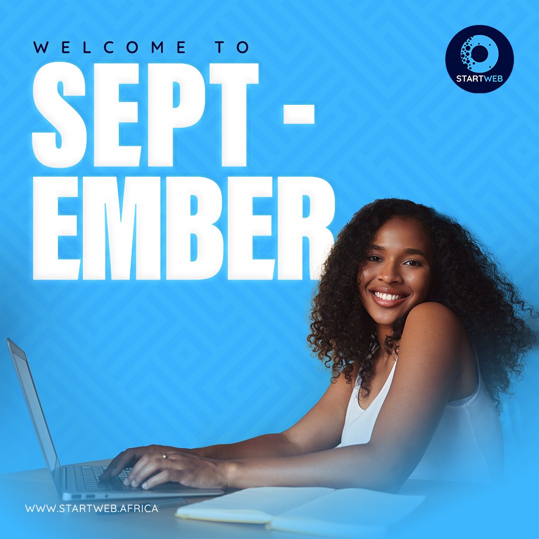 startwebafrica's tweet photo. Welcome to September!! We hope this month brings you more opportunities 💙

#StartWebAfrica #September2022 https://t.co/jhmayKu2Or