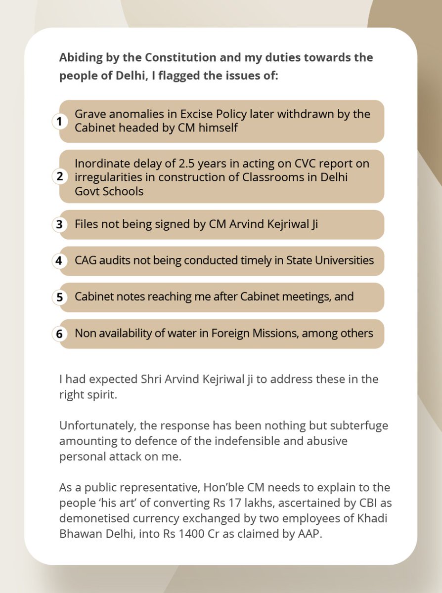 Abiding by the Constitution and my duties towards the people of Delhi, I flagged the issues of:
 
1. Grave anomalies in Excise Policy later withdrawn by the Cabinet headed by CM <a href="/ArvindKejriwal/">Arvind Kejriwal</a> ji himself
