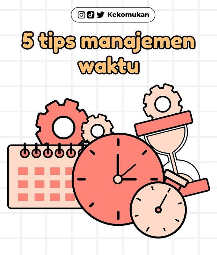 kekomukan's tweet photo. buat kamu yang sering nunda-nunda wajib baca‼ #timemanagement #Tips https://t.co/5kLkMsstzO